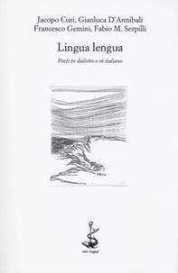 Lingua lengua. Poeti in dialetto e in italiano - Librerie.coop Lingua lengua. Poeti in dialetto e in italiano - Librerie.coop