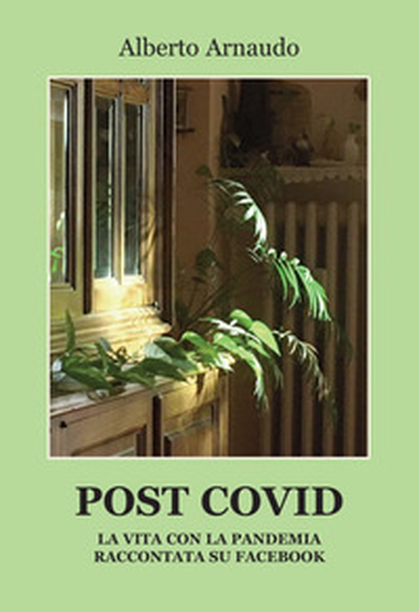 Post Covid. La vita con la pandemia raccontata su Facebook - Librerie.coop Post Covid. La vita con la pandemia raccontata su Facebook - Librerie.coop