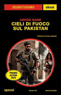 Cieli di fuoco sul Pakistan (Segretissimo) - Librerie.coop