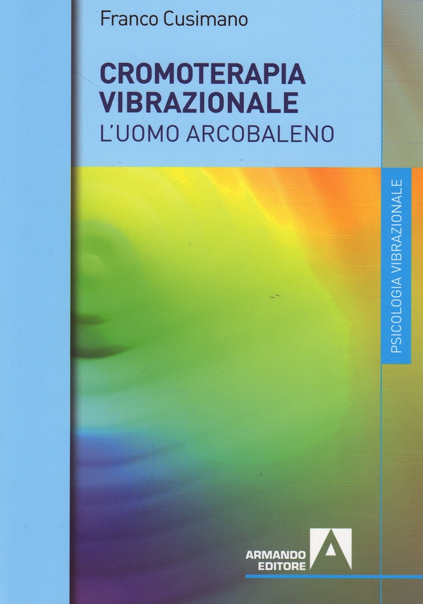 Cromoterapia Vibrazionale - Librerie.coop Cromoterapia Vibrazionale - Librerie.coop