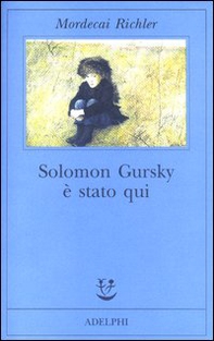 Solomon Gursky è stato qui - Librerie.coop