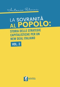 La sovranità al popolo: storia delle strategie capitalistiche per un New Deal italiano - Librerie.coop