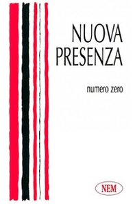 Nuova presenza - Vol. 0 - Librerie.coop Nuova presenza - Vol. 0 - Librerie.coop