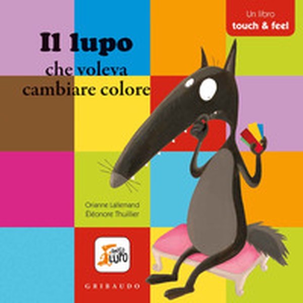 Il lupo che voleva cambiare colore. Amico lupo - Librerie.coop Il lupo che voleva cambiare colore. Amico lupo - Librerie.coop