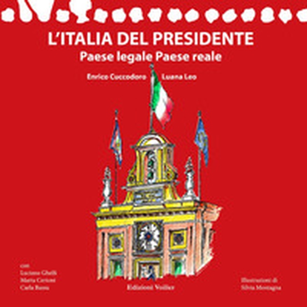 L'Italia del Presidente. Paese legale Paese reale - Librerie.coop L'Italia del Presidente. Paese legale Paese reale - Librerie.coop