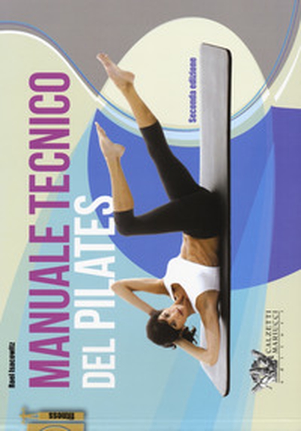 Manuale tecnico del pilates - Librerie.coop Manuale tecnico del pilates - Librerie.coop