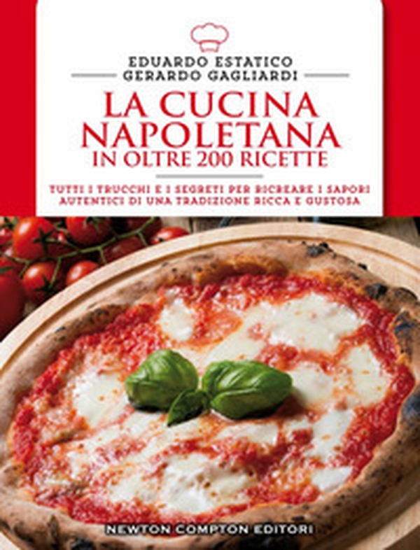 La cucina napoletana in oltre 200 ricette - Librerie.coop La cucina napoletana in oltre 200 ricette - Librerie.coop