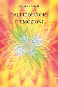 Caleidoscopio d'emozioni - Librerie.coop Caleidoscopio d'emozioni - Librerie.coop