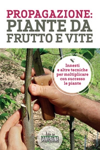 Propagazione: piante da frutto e vite - Librerie.coop