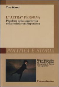 L'«altra persona». Problemi della soggettività nella società contemporanea - Librerie.coop