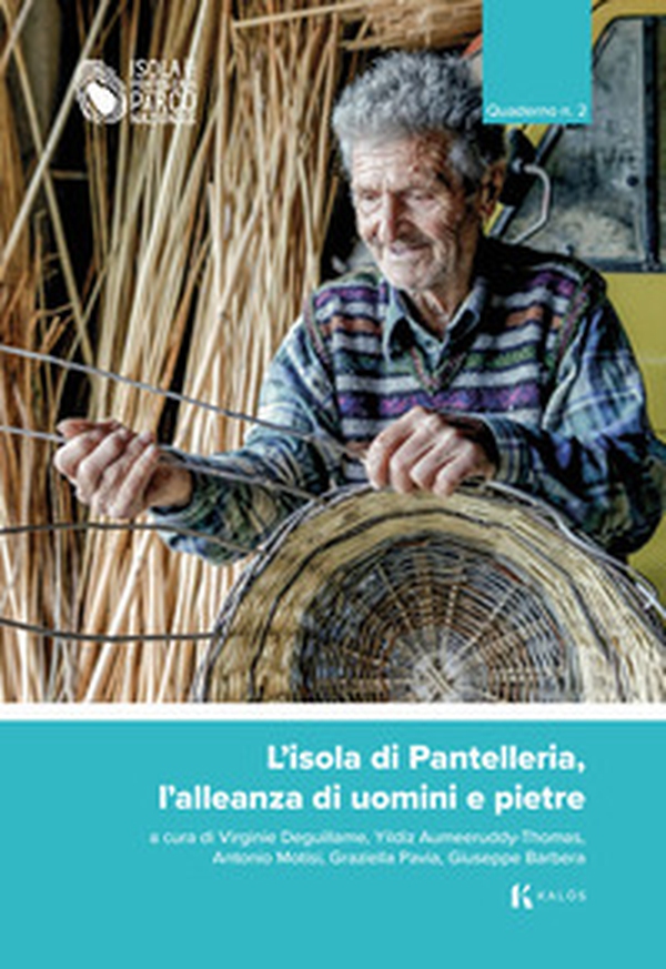 L'isola di Pantelleria, l'alleanza di uomini e pietre. Quaderno - Vol. 2 - Librerie.coop L'isola di Pantelleria, l'alleanza di uomini e pietre. Quaderno - Vol. 2 - Librerie.coop