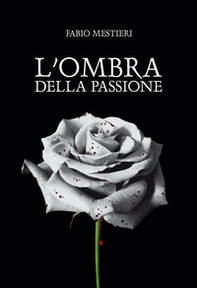 L'ombra della passione - Librerie.coop