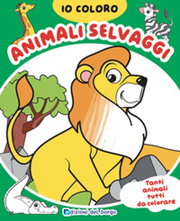 Animali selvaggi. Io coloro - Librerie.coop Animali selvaggi. Io coloro - Librerie.coop