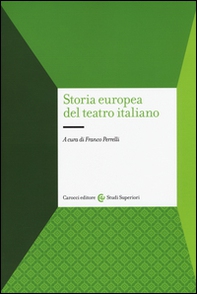 Storia europea del teatro italiano - Librerie.coop