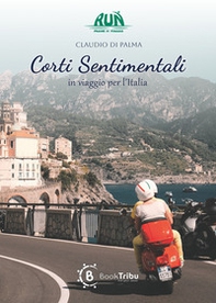 Corti sentimentali. In viaggio per l'Italia - Librerie.coop