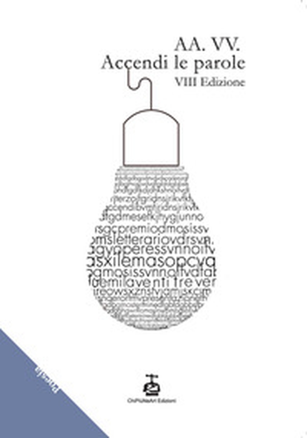 Accendi le parole. 8ª edizione - Librerie.coop Accendi le parole. 8ª edizione - Librerie.coop