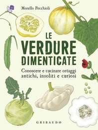Le verdure dimenticate - Librerie.coop