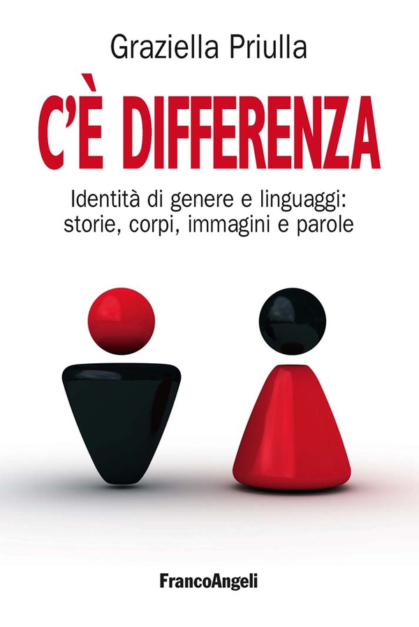C'è differenza. Identità di genere e linguaggi: storie, corpi, immagini e parole - Librerie.coop C'è differenza. Identità di genere e linguaggi: storie, corpi, immagini e parole - Librerie.coop