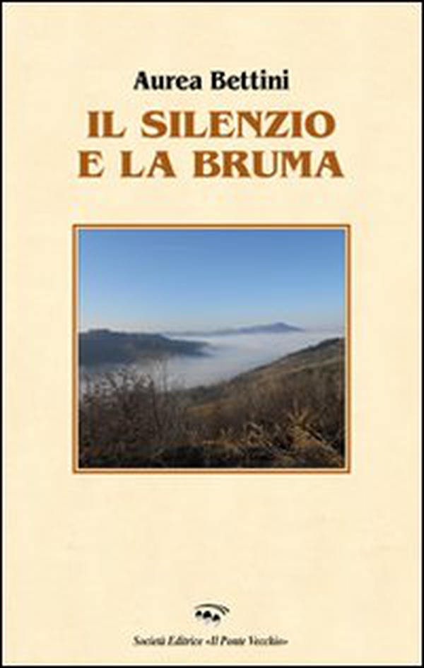 Il silenzio e la bruma - Librerie.coop Il silenzio e la bruma - Librerie.coop