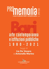 PROmemoria. Bari. Arte contemporanea e istituzioni pubbliche 1980-2021 - Vol. 1 - Librerie.coop