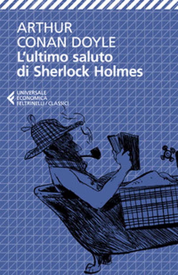 L'ultimo saluto di Sherlock Holmes - Librerie.coop L'ultimo saluto di Sherlock Holmes - Librerie.coop