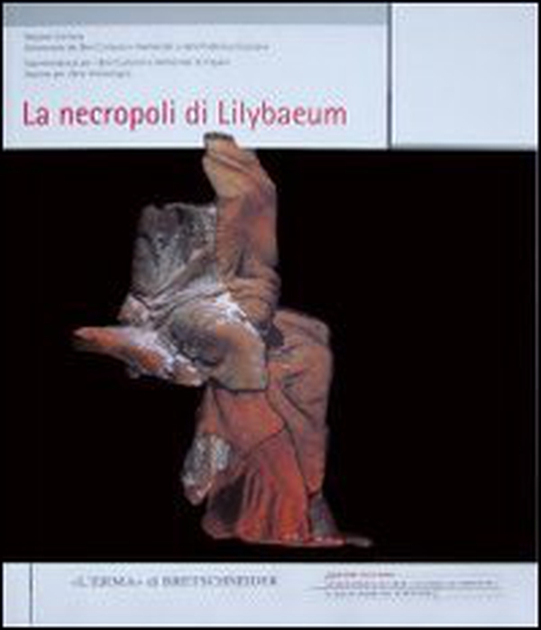 La necropoli di Lilybaeum - Librerie.coop