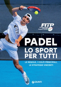Padel. Lo sport per tutti - Librerie.coop