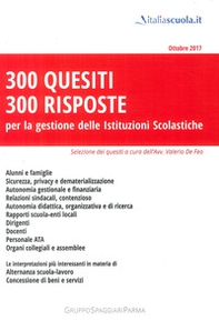 300 quesiti 300 risposte. Per la gestione delle istituzioni scolastiche - Librerie.coop