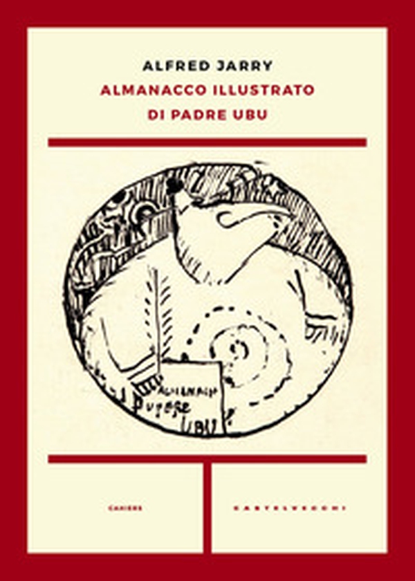 Almanacco illustrato di padre Ubu - Librerie.coop Almanacco illustrato di padre Ubu - Librerie.coop