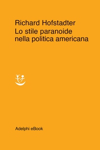 Lo stile paranoide nella politica americana - Librerie.coop