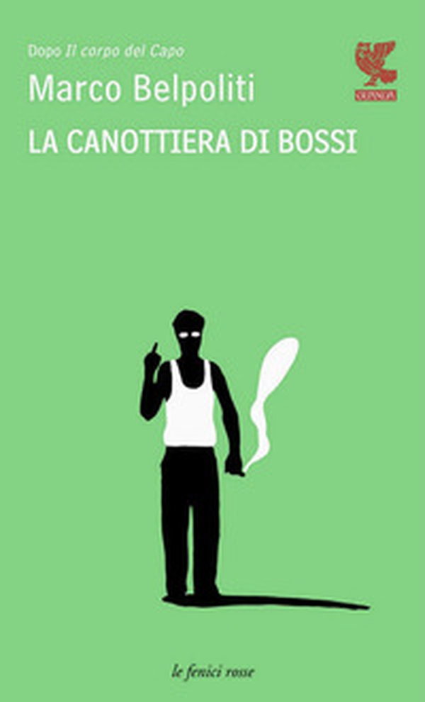 La canottiera di Bossi - Librerie.coop La canottiera di Bossi - Librerie.coop
