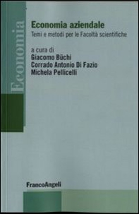 Economia aziendale. Temi e metodi per le facoltà scientifiche - Librerie.coop