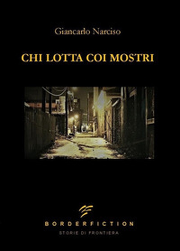 Chi lotta coi mostri - Librerie.coop Chi lotta coi mostri - Librerie.coop