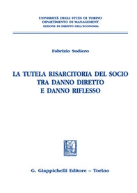 La tutela risarcitoria del socio tra danno diretto e danno riflesso - Librerie.coop