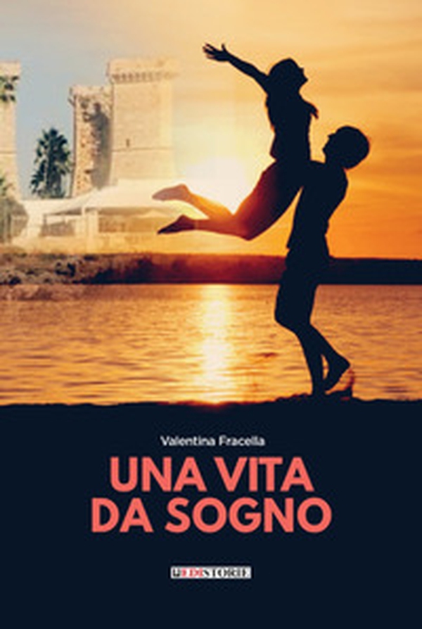 Una vita da sogno - Librerie.coop Una vita da sogno - Librerie.coop
