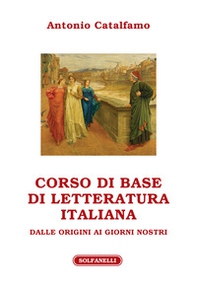 Corso di base di letteratura italiana dalle origini ai giorni nostri - Librerie.coop