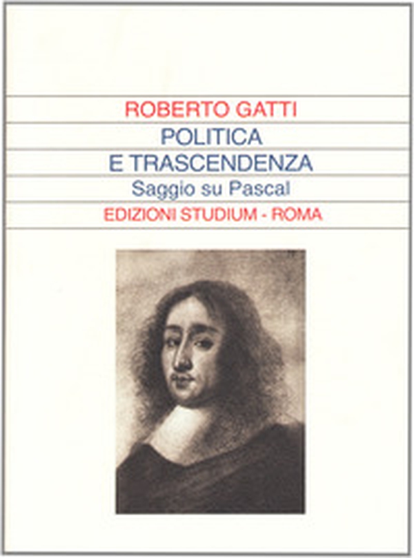 Politica e trascendenza. Saggio su Pascal - Librerie.coop Politica e trascendenza. Saggio su Pascal - Librerie.coop