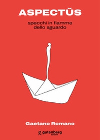 Aspectus. Specchi in fiamme dello sguardo - Librerie.coop Aspectus. Specchi in fiamme dello sguardo - Librerie.coop