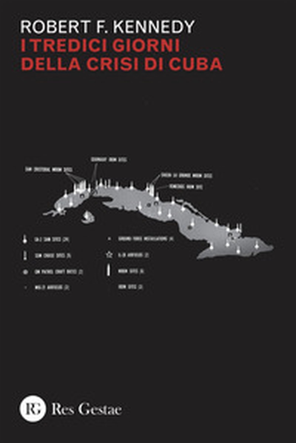 I tredici giorni della crisi di Cuba - Librerie.coop