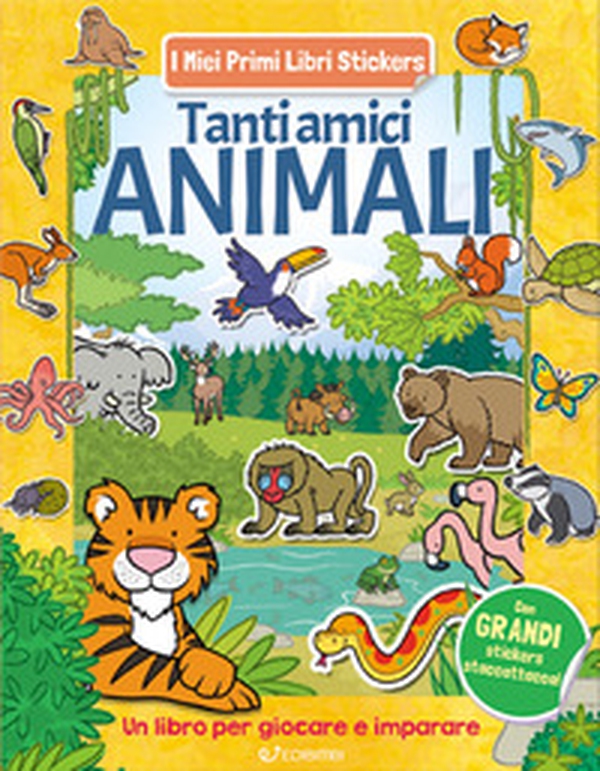 Tanti amici animali. Con adesivi - Librerie.coop Tanti amici animali. Con adesivi - Librerie.coop