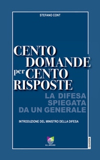 Cento domande per cento risposte. La Difesa spiegata da un Generale - Librerie.coop