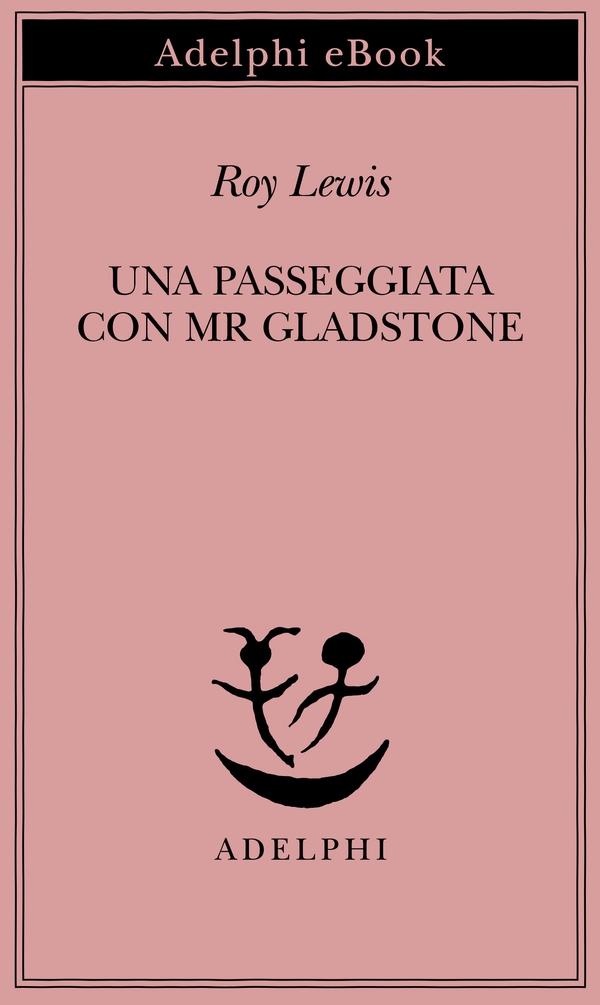 Una passeggiata con Mr Gladstone - Librerie.coop Una passeggiata con Mr Gladstone - Librerie.coop