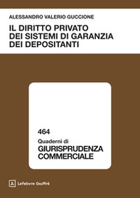 Il diritto privato dei sistemi di garanzia dei depositanti - Librerie.coop