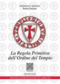 La regola primitiva dell'Ordine del Tempio - Librerie.coop