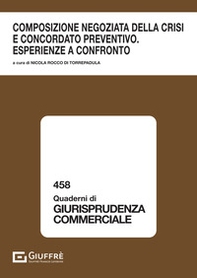 Composizione negoziata della crisi ed il concordato preventivo. Esperienze a confronto - Librerie.coop