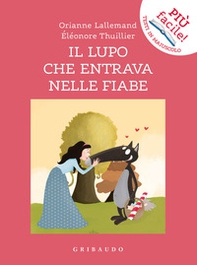 Il lupo che entrava nelle fiabe. Amico lupo - Librerie.coop