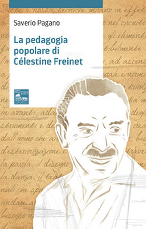 La pedagogia popolare di Célestine Freinet - Librerie.coop La pedagogia popolare di Célestine Freinet - Librerie.coop