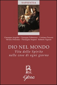 Dio nel mondo. Vita dello spirito nelle cose di ogni giorno - Librerie.coop Dio nel mondo. Vita dello spirito nelle cose di ogni giorno - Librerie.coop
