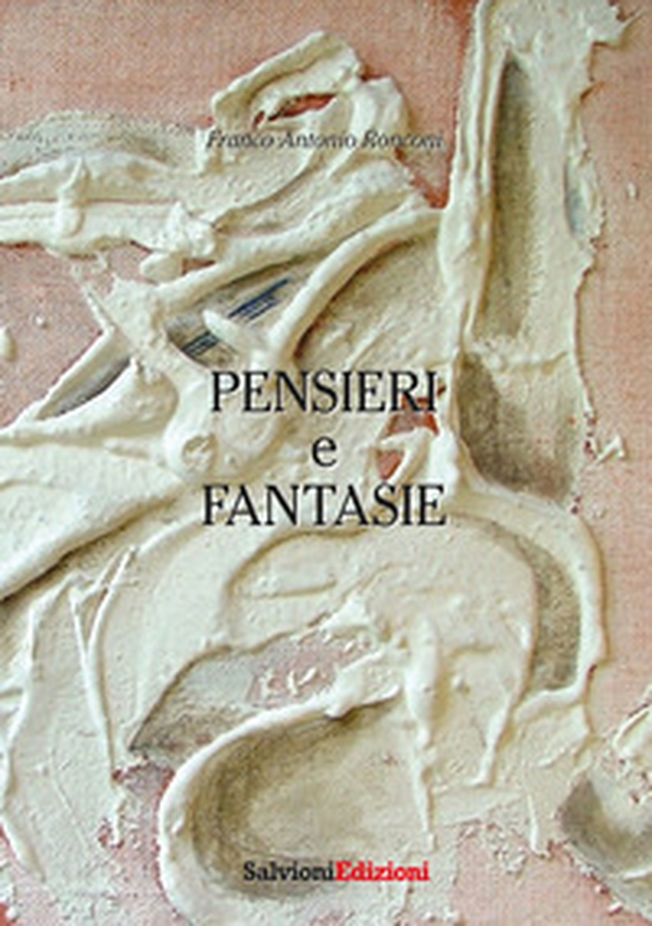 Pensieri e fantasie - Librerie.coop Pensieri e fantasie - Librerie.coop