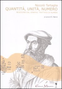 Quantità, unità, numero. Una selezione dal «General trattato di numeri, et misure». Testo latino a fronte - Librerie.coop Quantità, unità, numero. Una selezione dal «General trattato di numeri, et misure». Testo latino a fronte - Librerie.coop